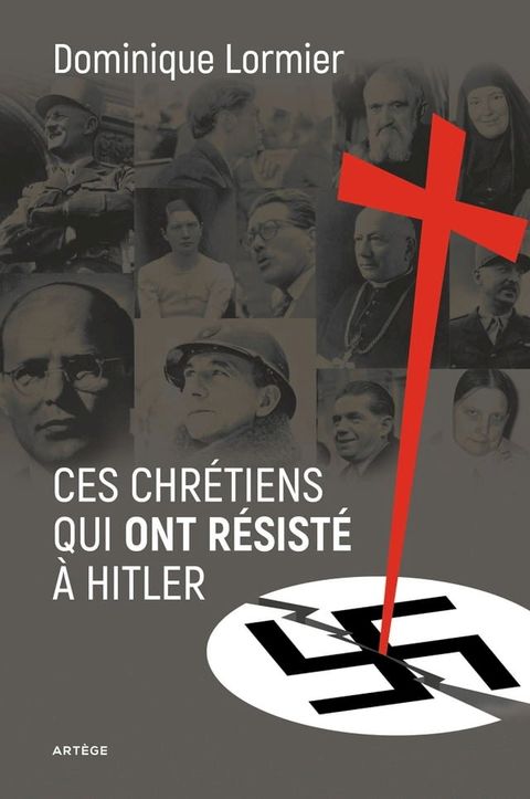 Ces chr&eacute;tiens qui ont r&eacute;sist&eacute; &agrave; Hitler(Kobo/電子書)