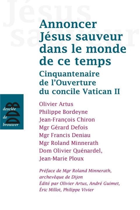 Annoncer J&eacute;sus Sauveur dans le monde de ce temps(Kobo/電子書)