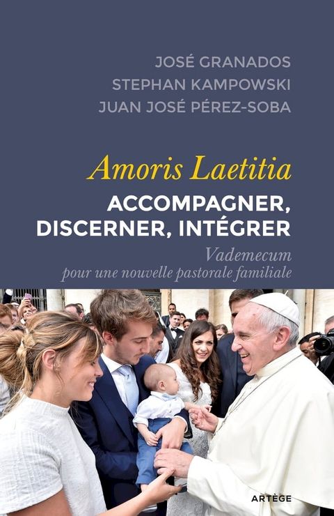 Amoris Laetitia : accompagner, discerner, int&eacute;grer(Kobo/電子書)