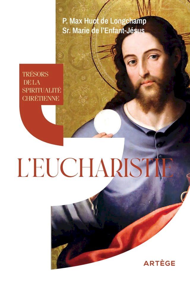  Tr&eacute;sors de la spiritualit&eacute; chr&eacute;tienne : l'Eucharistie(Kobo/電子書)