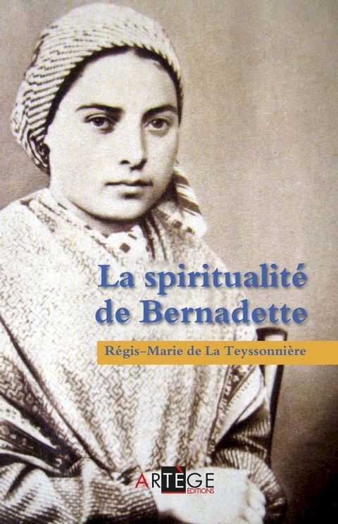 La spiritualit&eacute; de Bernadette(Kobo/電子書)