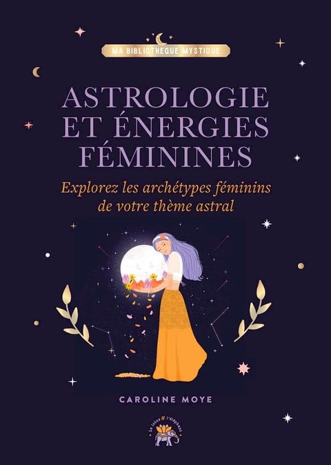 Astrologie et &eacute;nergies f&eacute;minines(Kobo/電子書)