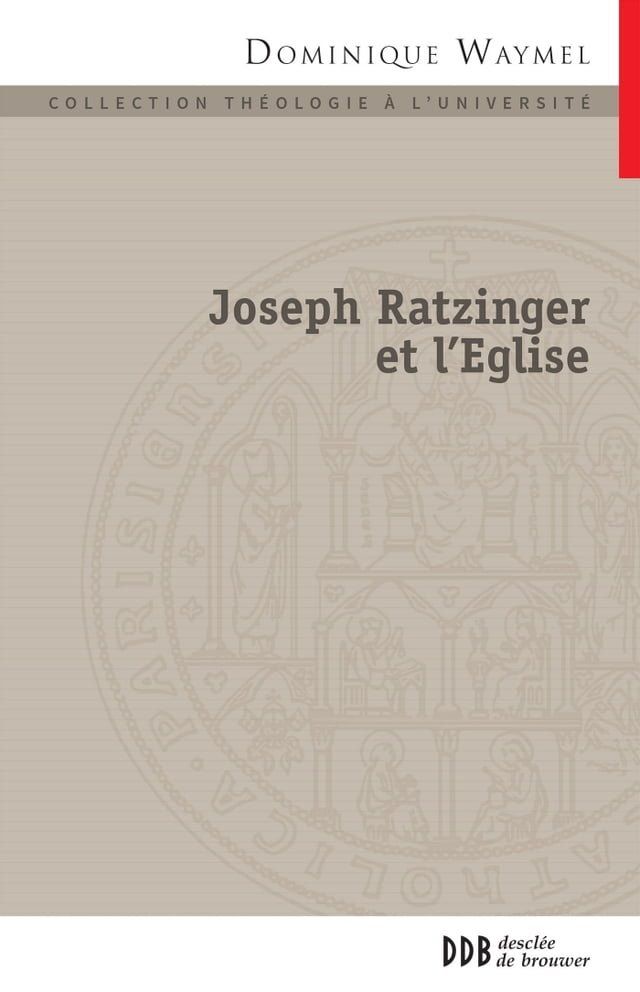  Joseph Ratzinger et l'&Eacute;glise(Kobo/電子書)