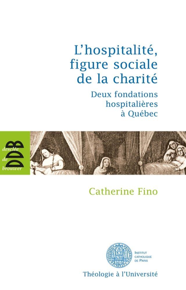  L'hospitalit&eacute;, figure sociale de la charit&eacute;(Kobo/電子書)