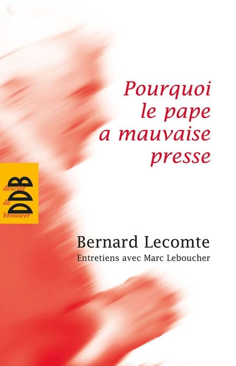 Pourquoi le pape a mauvaise presse(Kobo/電子書)