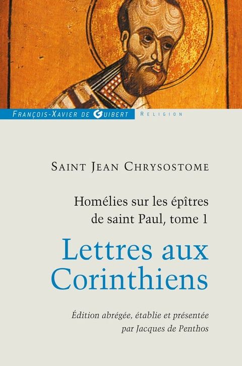 Hom&eacute;lies sur les &eacute;p&icirc;tres de saint Paul T1(Kobo/電子書)