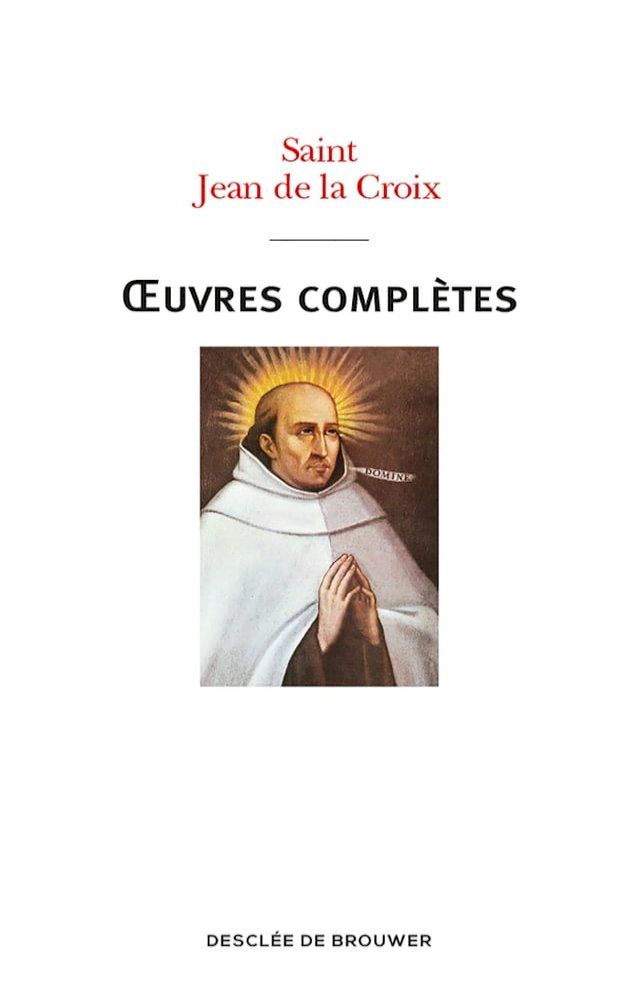  Oeuvres compl&egrave;tes de saint Jean de la Croix(Kobo/電子書)