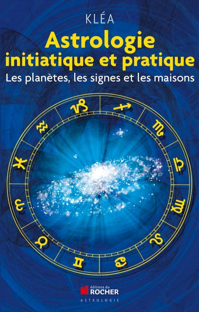  Astrologie initiatique et pratique(Kobo/電子書)