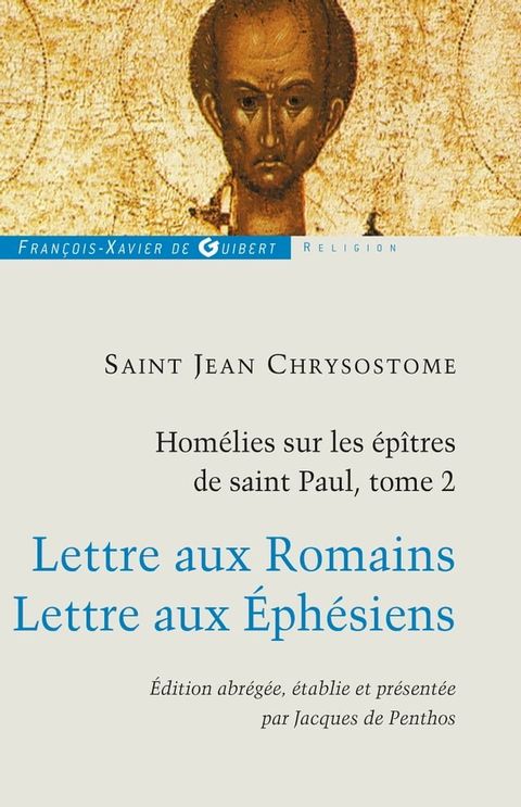 Hom&eacute;lies sur les &eacute;p&icirc;tres de saint Paul T2(Kobo/電子書)