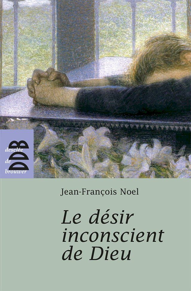  Le d&eacute;sir inconscient de Dieu(Kobo/電子書)