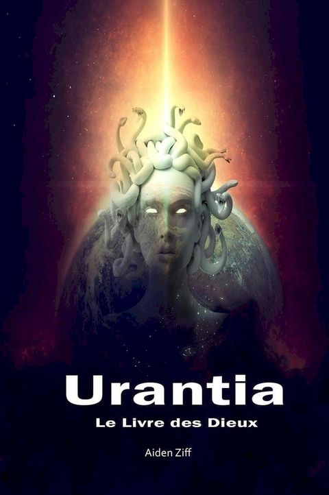 Urantia Le Livre des Dieux(Kobo/電子書)