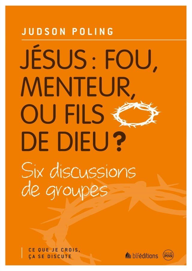  Jésus: fou, menteur ou fils de Dieu ?(Kobo/電子書)