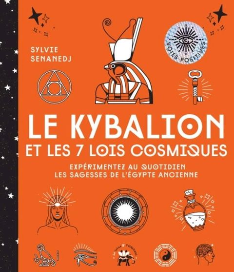 Le Kybalion et les 7 lois cosmiques(Kobo/電子書)