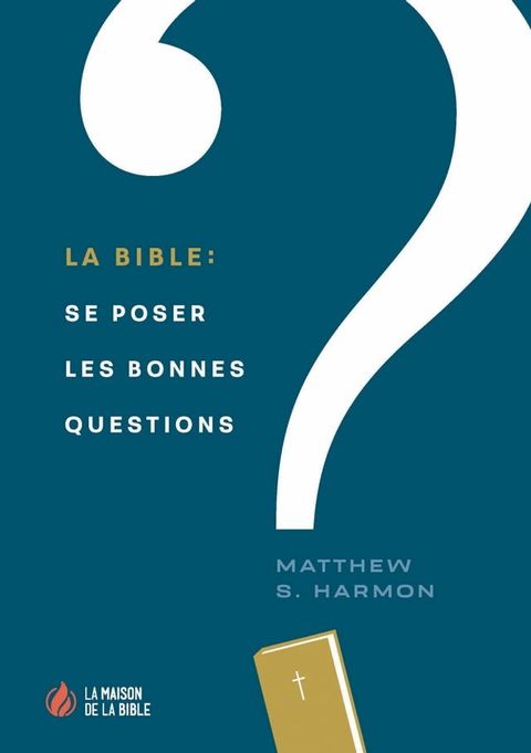 La Bible: se poser les bonnes questions(Kobo/電子書)