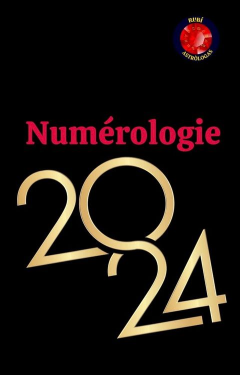 Num&eacute;rologie 2024(Kobo/電子書)