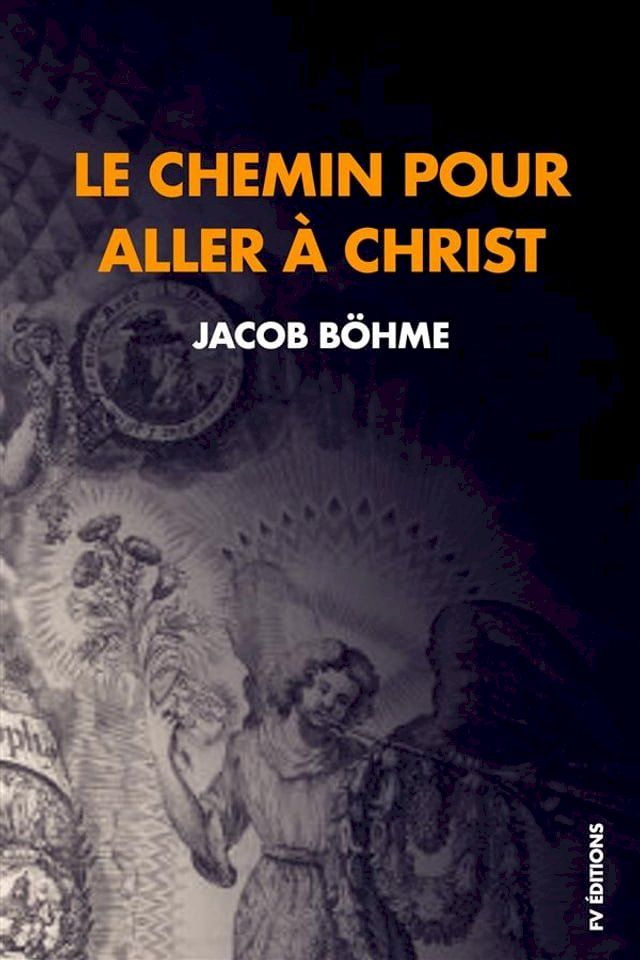  Le chemin pour aller à Christ : Compris en neuf petits traités réduits ici à huit.(Kobo/電子書)