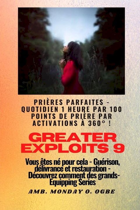 Greater Exploits - 9 - Prières parfaites - 1 heure quotidienne par 100 points de prière par(Kobo/電子書