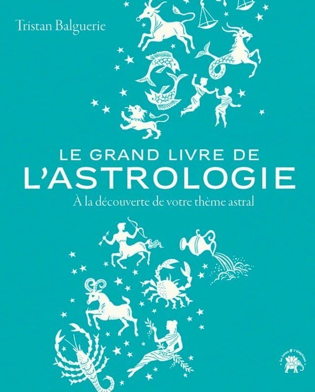  Le grand livre de l'astrologie(Kobo/電子書)