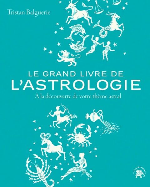 Le grand livre de l'astrologie(Kobo/電子書)