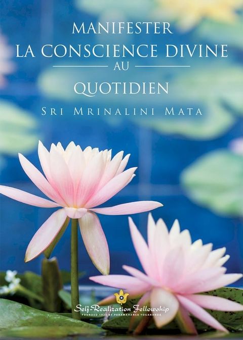 Manifester la conscience divine au quotidien(Kobo/電子書)