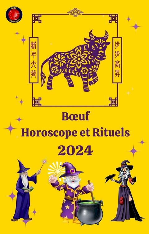 B&oelig;uf Horoscope et Rituels 2024(Kobo/電子書)