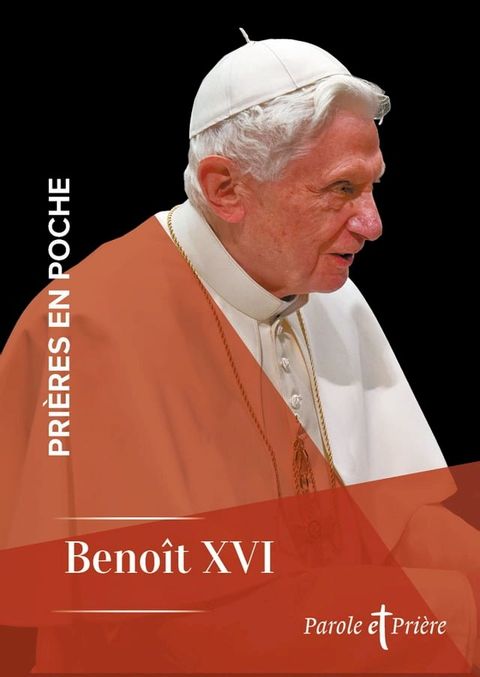 Pri&egrave;res en poche - Beno&icirc;t XVI(Kobo/電子書)