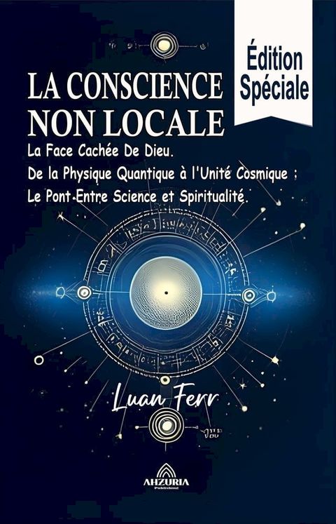 La Conscience Non Locale - La Face Cach&eacute;e De Dieu(Kobo/電子書)