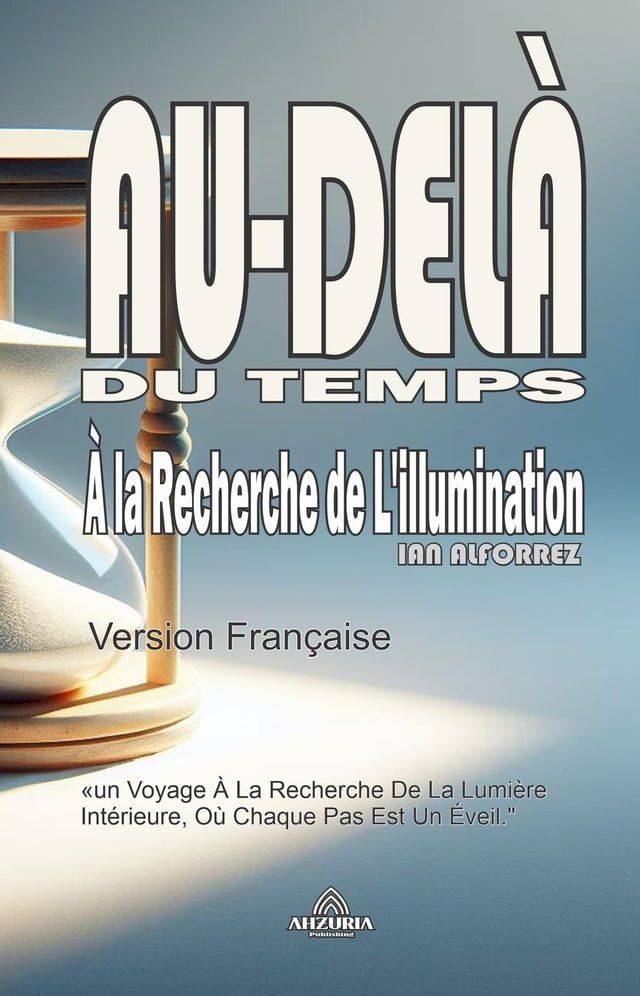  Au-Delà du Temps - &Agrave; la Recherche de L'illumination(Kobo/電子書)