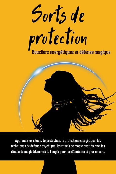 Sorts de protection. Boucliers énergie et défense magique(Kobo/電子書)