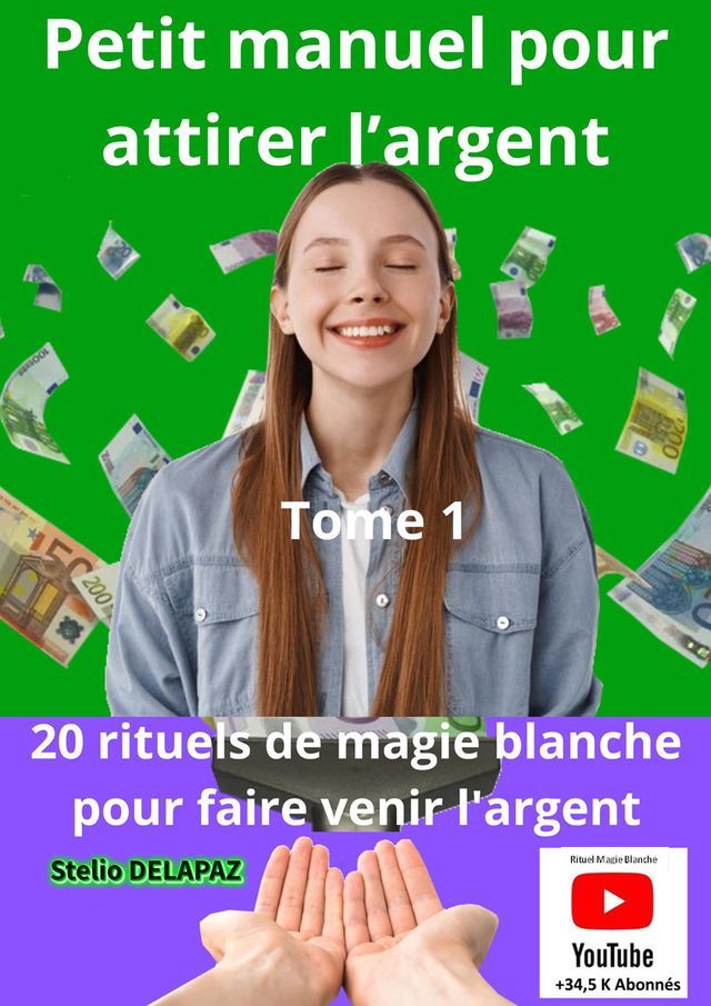  Petit manuel pour attirer l'argent Tome 1(Kobo/電子書)