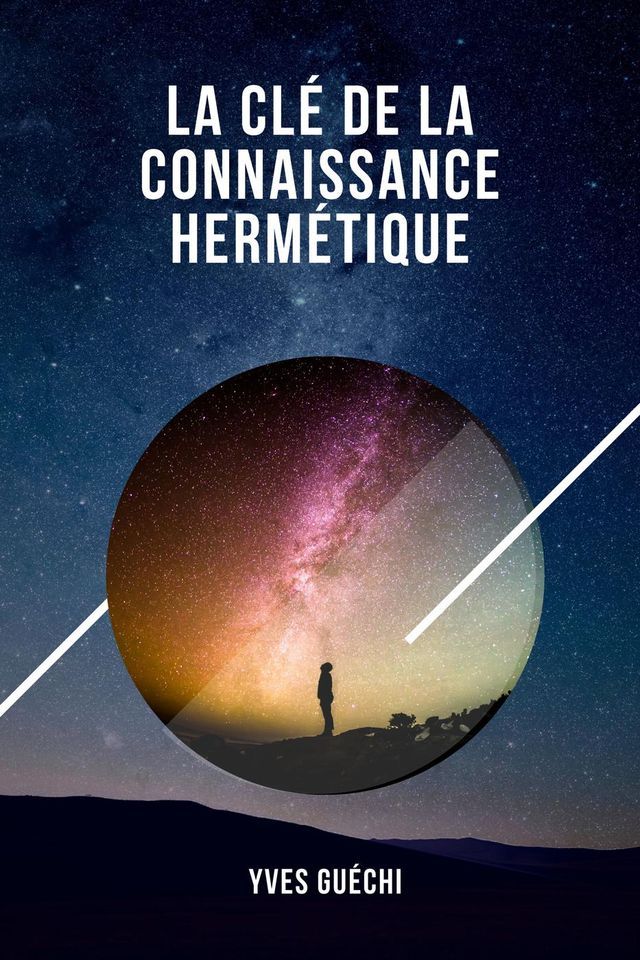  La cl&eacute; de la connaissance herm&eacute;tique(Kobo/電子書)