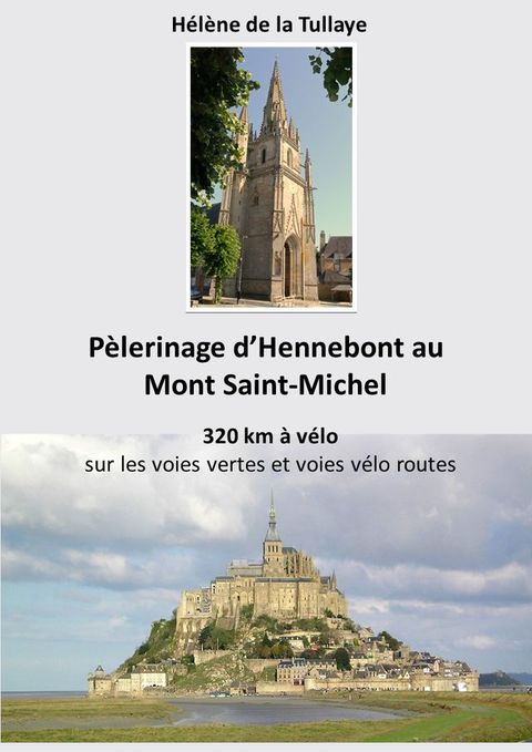 Pèlerinage d'Hennebont au Mont Saint-Michel 320 km à vélo(Kobo/電子書)