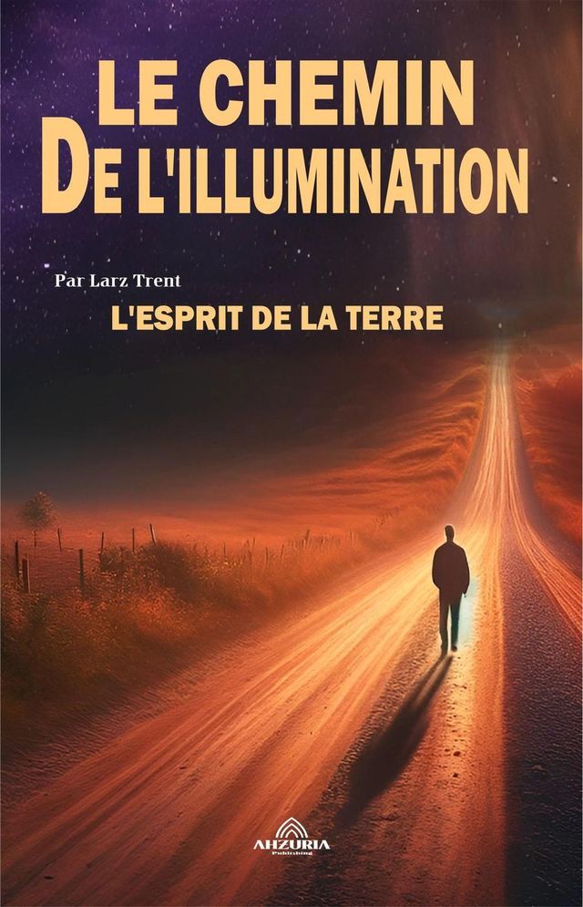  Le Chemin De l'illumination - L'esprit De La Terre(Kobo/電子書)