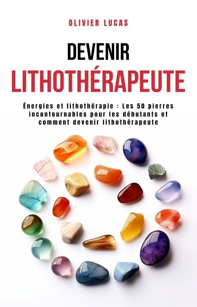  Devenir Lithoth&eacute;rapeute(Kobo/電子書)