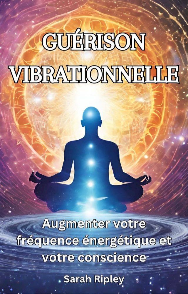  GU&Eacute;RISON VIBRATIONNELLE(Kobo/電子書)