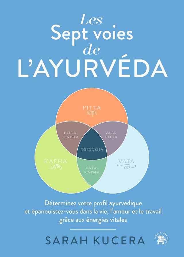  Les Sept Voies de l'Ayurveda(Kobo/電子書)