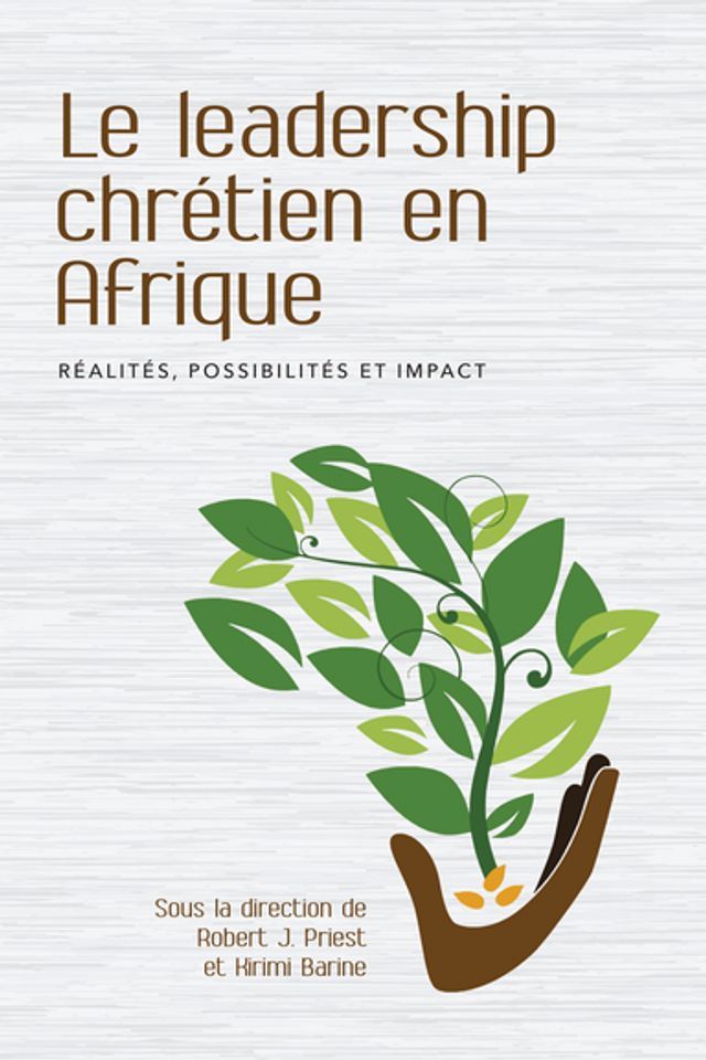  Le leadership chr&eacute;tien en Afrique(Kobo/電子書)