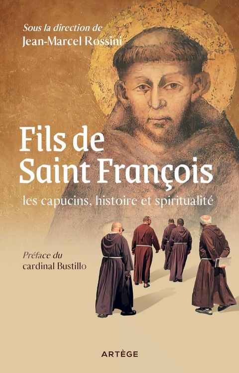 Fils de saint Fran&ccedil;ois : les capucins, histoire et spiritualit&eacute;(Kobo/電子書)