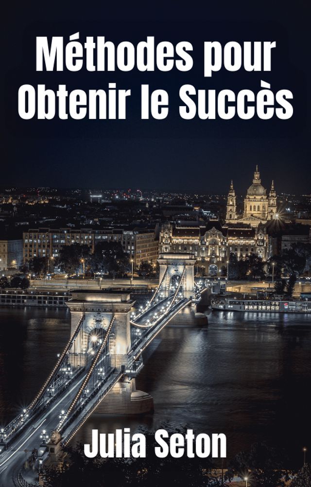  Méthodes pour Obtenir le Succès(Kobo/電子書)