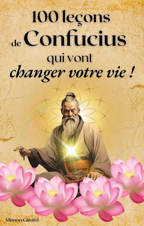 100 Leçons De Confucius Qui Vont Changer Votre Vie