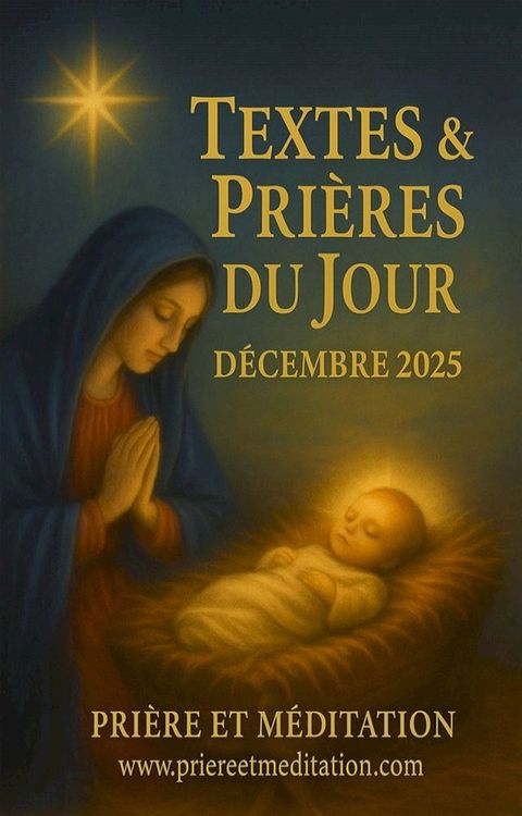 Textes & Prières du Jour – Décembre 2025