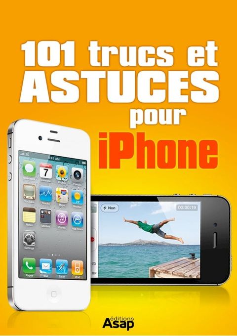 101 trucs et astuces pour iPhone(Kobo/電子書)