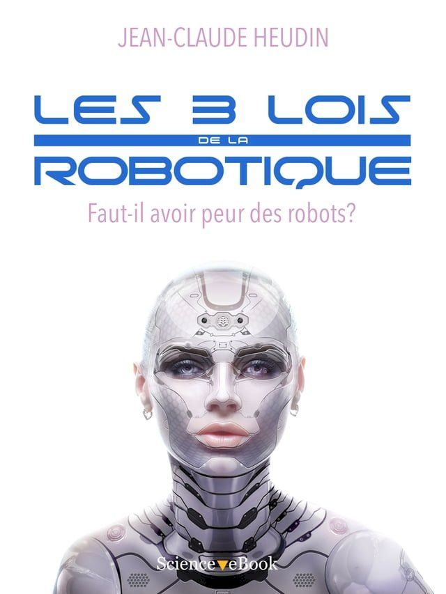  LES 3 LOIS DE LA ROBOTIQUE(Kobo/電子書)