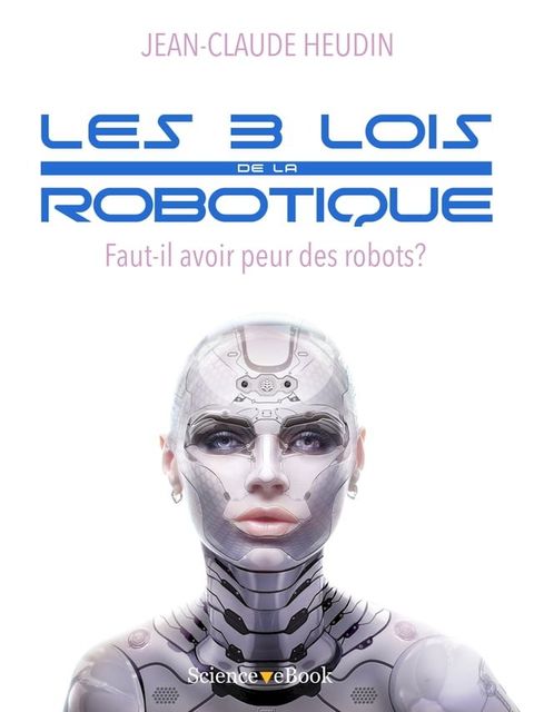 LES 3 LOIS DE LA ROBOTIQUE(Kobo/電子書)