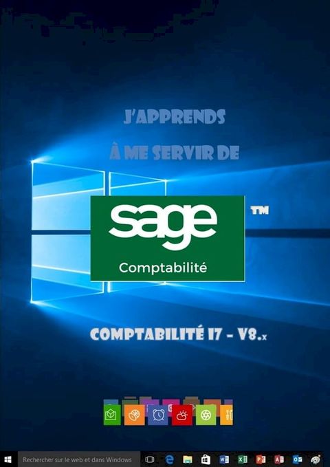 J'apprends &agrave; me servir de Sage comptabilit&eacute; i7 v8(Kobo/電子書)