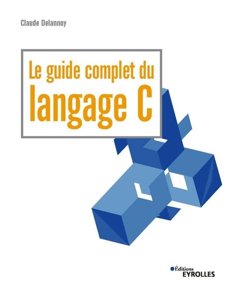 Le guide complet du langage C(Kobo/電子書)