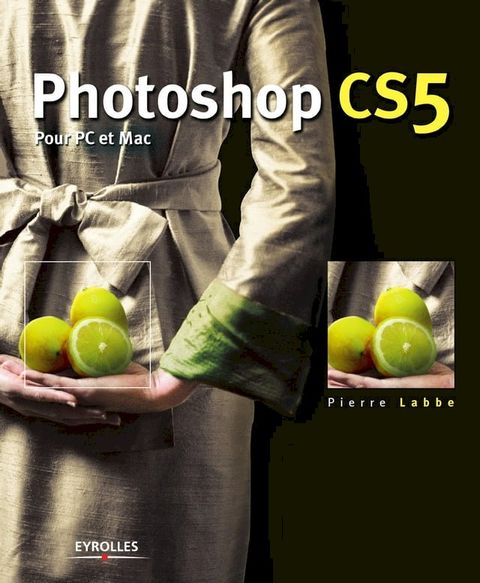 Photoshop CS5 pour PC et Mac(Kobo/電子書)