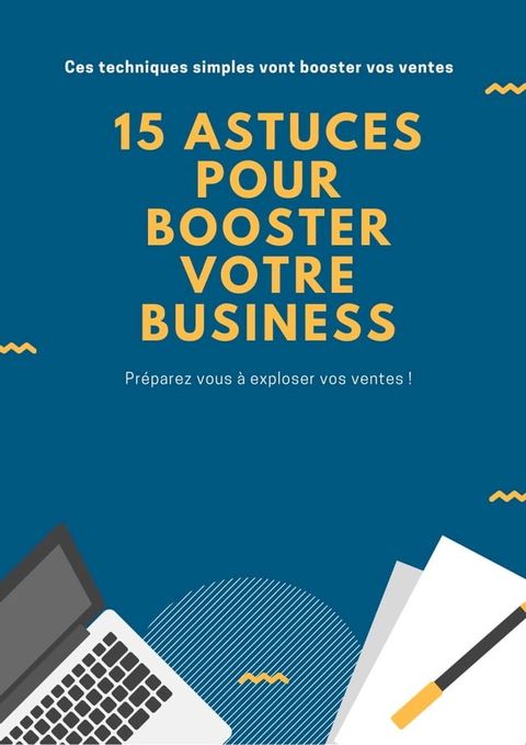 15 ASTUCES POUR BOOSTER VOTRE BUSINESS(Kobo/電子書)