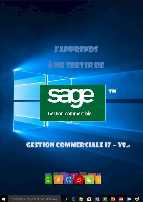 J'apprends &agrave; me servir de Sage Gestion commerciale i7 v8(Kobo/電子書)