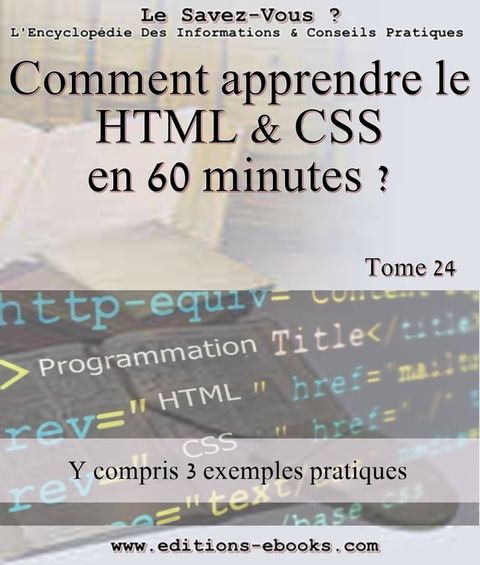 Comment apprendre le HTML et CSS en 60 minutes ?(Kobo/電子書)